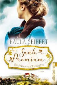 Saale Premium - Die Frauen vom Weinschloss - Paula Seifert - E-Book