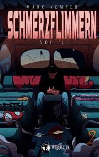Schmerzflimmern Vol. 2 - Marc  Kemper - E-Book