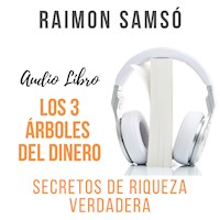 Los 3 Árboles del Dinero - Raimon Samsó - Hörbuch