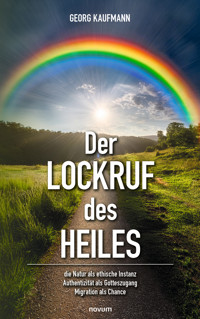 Der Lockruf des Heiles - Georg Kaufmann - E-Book