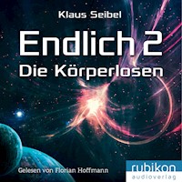 Endlich 2 - Die Körperlosen - Klaus Seibel - Hörbuch