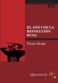El año uno de la revolución rusa - Victor Serge - E-Book