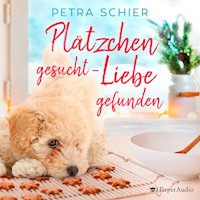 Plätzchen gesucht, Liebe gefunden (ungekürzt) - Petra Schier - Hörbuch