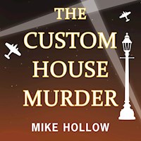 The Custom House Murder - Mike Hollow - Hörbuch
