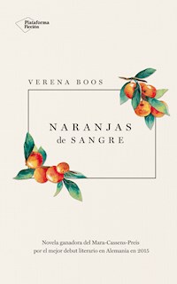 Naranjas de sangre - Verena Boos - E-Book