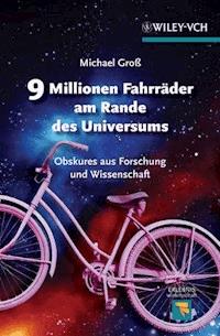 9 Millionen Fahrräder am Rande des Universums - Michael Groß - E-Book