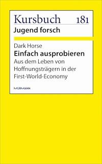Einfach ausprobieren - Dark Horse Innovation - E-Book