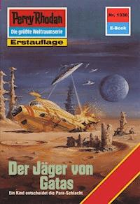Perry Rhodan 1336: Der Jäger von Gatas - H.G. Ewers - E-Book