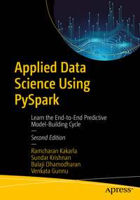 Applied Data Science Using PySpark - Ramcharan Kakarla - E-Book