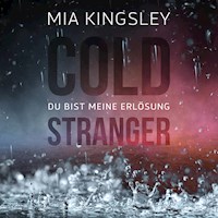 Cold Stranger - Mia Kingsley - E-Book + Hörbuch