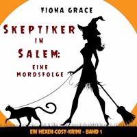 Skeptiker in Salem: Eine Mordsfolge (Ein Hexen-Cosy-Krimi – Band 1) - Fiona Grace - kostenlos Hörbuch