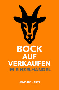Bock auf Verkaufen im Einzelhandel - Hendrik Hartz - E-Book
