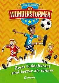Der Wunderstürmer (Band 2) - Zwei Fußballstars sind besser als einer! - Ocke Bandixen - E-Book