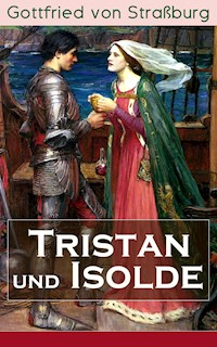 Tristan und Isolde - Gottfried von Straßburg - E-Book