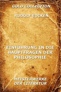 Einführung in die Hauptfragen der Philosophie - Rudolf Eucken - E-Book