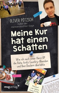 Meine Kur hat einen Schatten - Oliver Pötzsch - E-Book