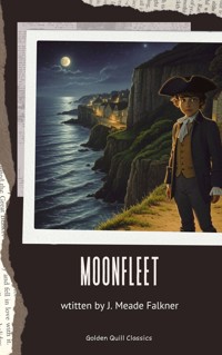 Moonfleet - J. Meade Falkner - E-Book