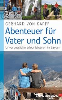 Abenteuer für Vater und Sohn - Gerhard von Kapff - E-Book