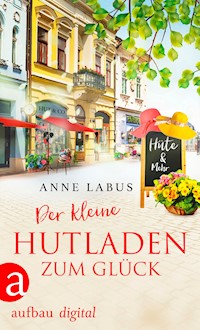 Der kleine Hutladen zum Glück - Anne Labus - E-Book