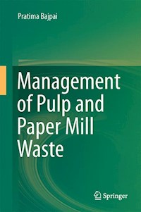Management of Pulp and Paper Mill Waste - Pratima Bajpai - E-Book