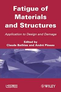 Fatigue of Materials and Structures - - E-Book
