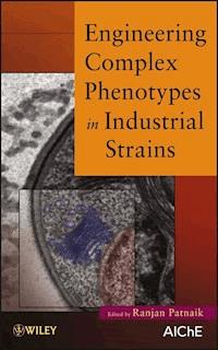 Engineering Complex Phenotypes in Industrial Strains - Ranjan Patnaik - E-Book