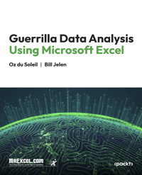 Guerrilla Data Analysis Using Microsoft Excel - Oz du Soleil - E-Book