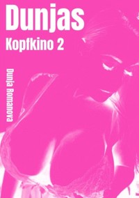 Dunja´s Kopfkino 2 - Dunja Romanova - E-Book