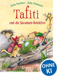 Tafiti und die Savannen-Detektive (Band 13) - Julia Boehme - E-Book