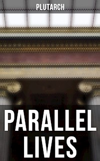 Parallel Lives - Plutarch - E-Book