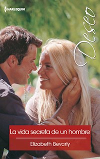 La vida secreta de un hombre - Elizabeth Bevarly - E-Book