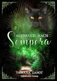 Aufbruch nach Sempera - Tatjana Zanot - E-Book