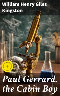 Paul Gerrard, the Cabin Boy - William Henry Giles Kingston - E-Book