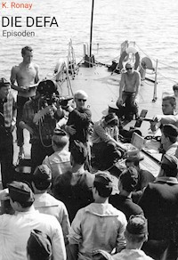 Die DEFA - K. Ronay - E-Book