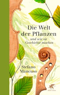 Die Welt der Pflanzen - Stefano Mancuso - E-Book