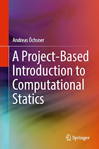 A Project-Based Introduction to Computational Statics - Andreas Öchsner - E-Book