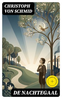 De nachtegaal - Christoph von Schmid - E-Book