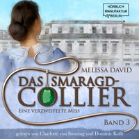 Eine verzweifelte Miss - Das Smaragd-Collier, Band 3 (ungekürzt) - Melissa David - Hörbuch