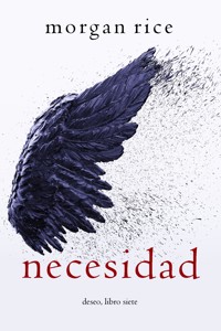 Necesidad (Deseo, Libro siete) - Morgan Rice - E-Book