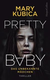 Pretty Baby - Das unbekannte Mädchen - Mary Kubica - E-Book