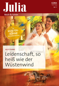 Leidenschaft, so heiß wie der Wüstenwind - Ally Evans - E-Book
