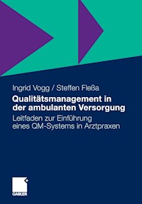 Qualitätsmanagement in der ambulanten Versorgung - Ingrid Vogg - E-Book