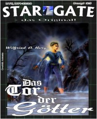 STAR GATE 025: Das Tor der Götter - Wilfried A. Hary - E-Book