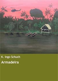 Armadeira - K. Ingo Schuch - E-Book