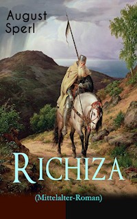 Richiza (Mittelalter-Roman) - August Sperl - E-Book
