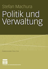Politik und Verwaltung - Stefan Machura - E-Book