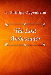 The Lost Ambassador - E. Phillips Oppenheim - E-Book