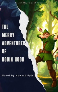 The Merry Adventures of Robin Hood - HOWARD PYLE - E-Book