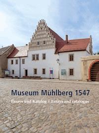 Museum Mühlberg 1547 -  - E-Book