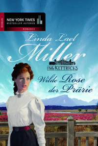 Wilde Rose der Prärie - Linda Lael Miller - E-Book